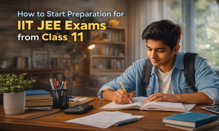 How to Start Preparation for IIT JEE exams