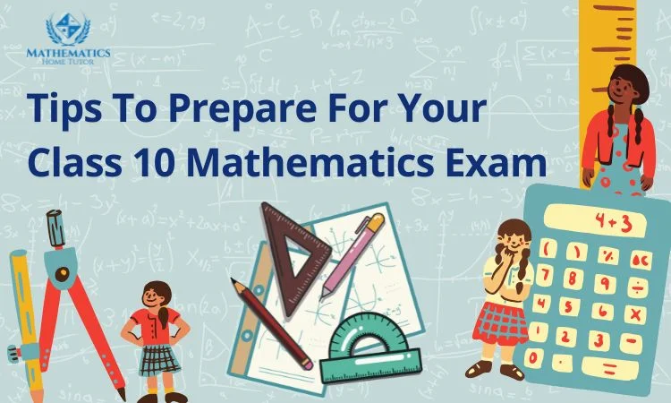 class 10 math exam preparation tips