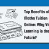 top benefits of maths tuition online_ why virtual learning is the future