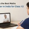 who is the best maths teacher in india for class 12