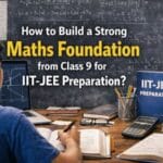 strong maths foundation from class 9 for iit jee
