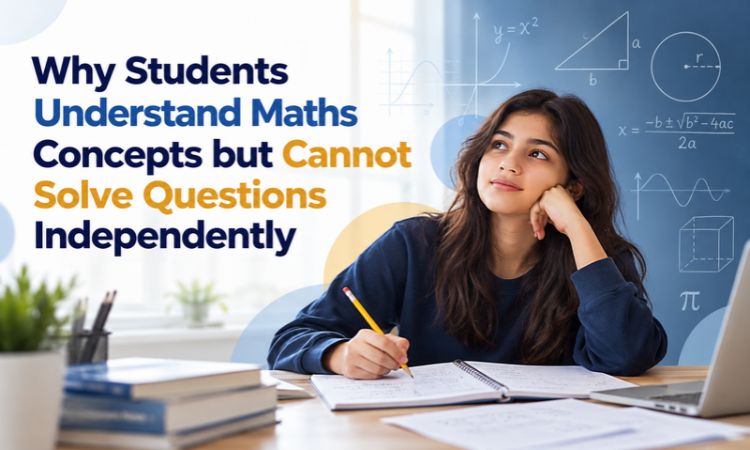 How to Solve Maths Questions on Your Own: 6 Tips